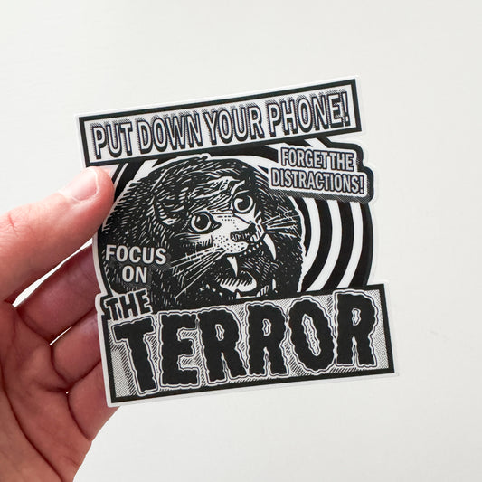 Focus On The Terror Sticker