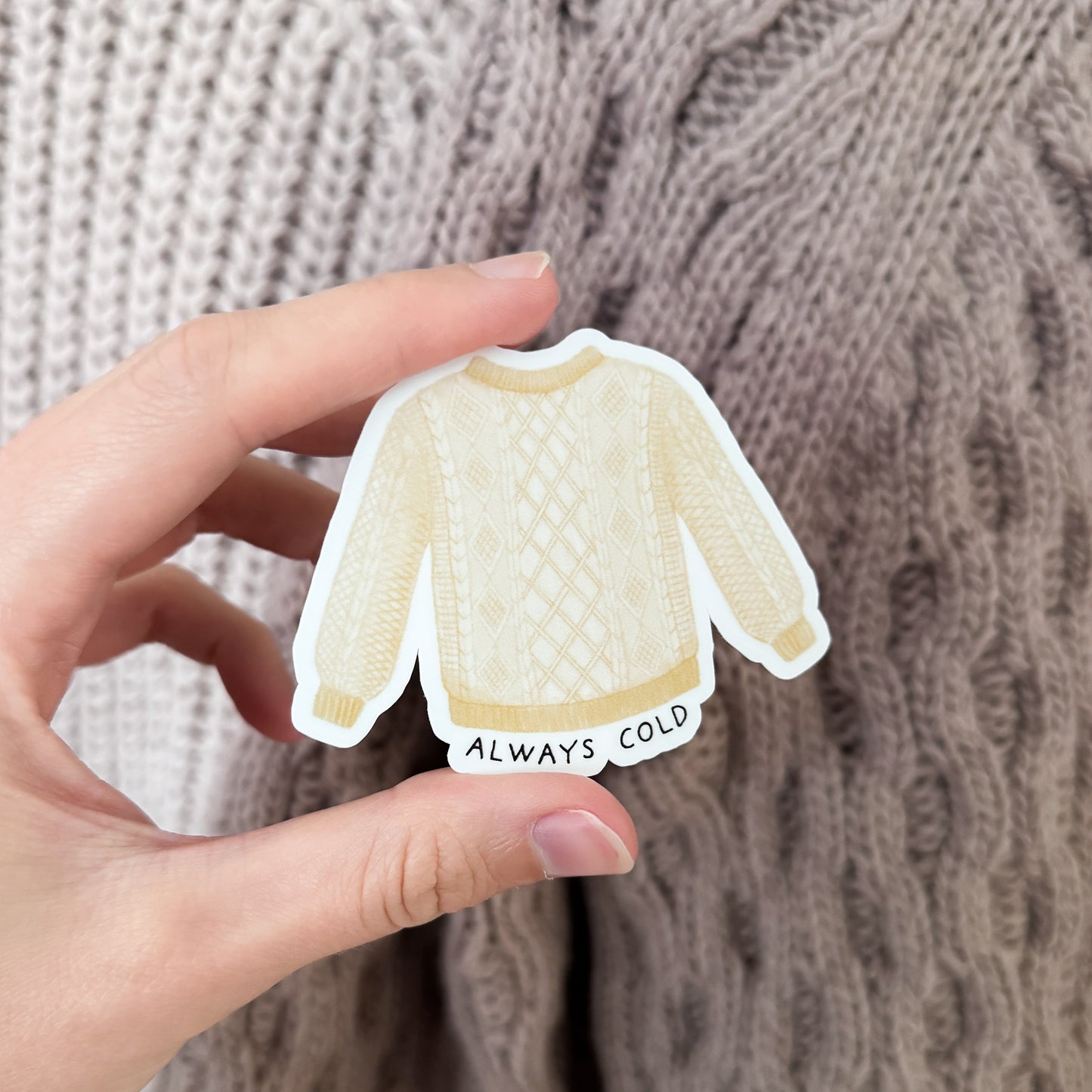Always Cold Fisherman Sweater Weather Sticker