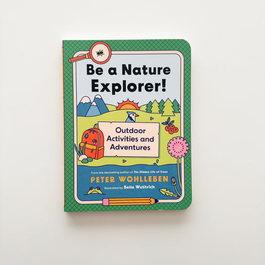 Be a Nature Explorer! Outdoor Activities and Adventures