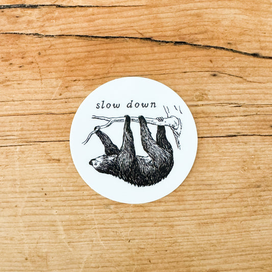Slow Down Vinyl Sticker
