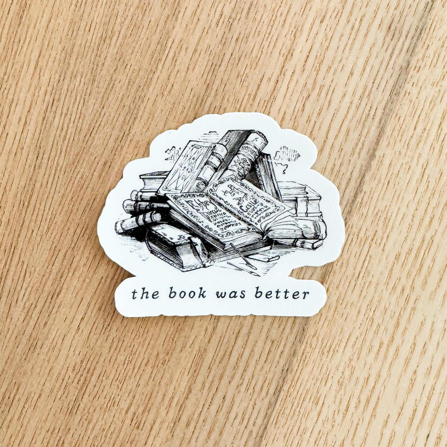 The Book Was Better Vinyl Sticker