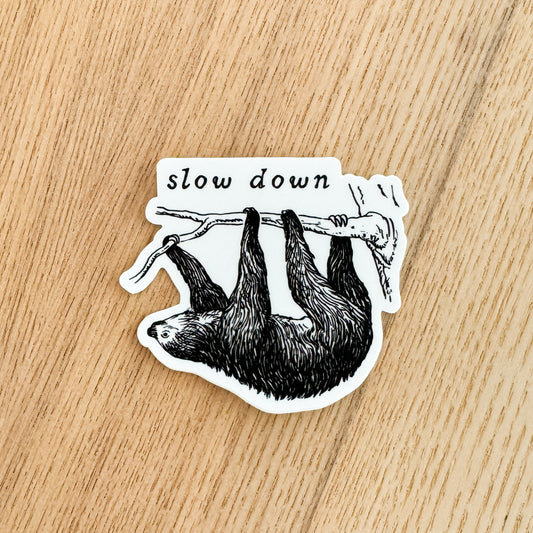 Slow Down Vinyl Sticker