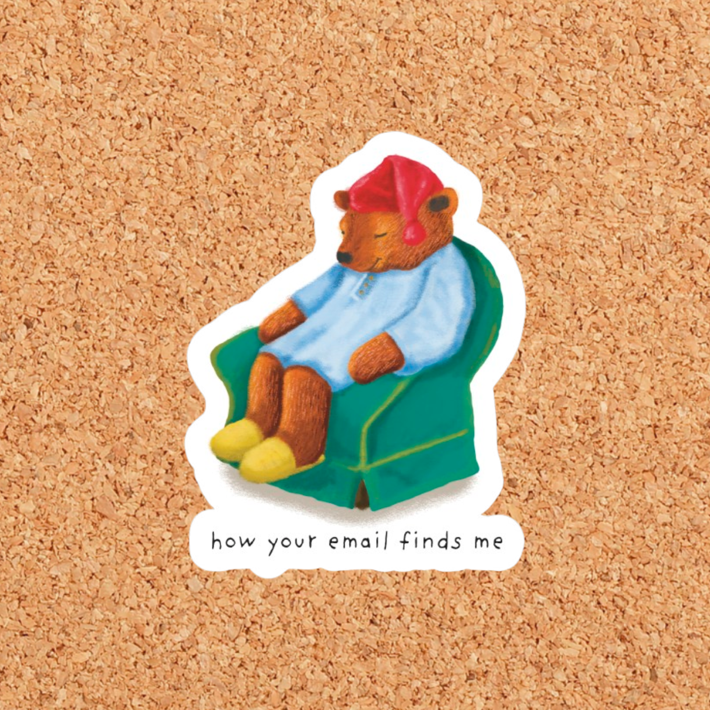 How Your Email Finds Me Sleepy Bear Sticker