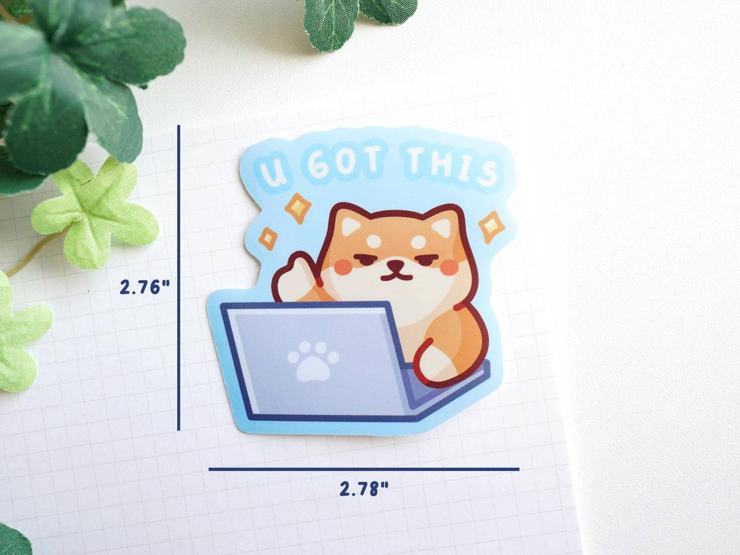 U Got This Shiba Sticker