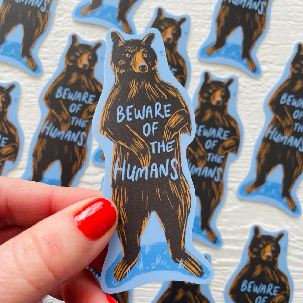 Beware of the Humans Bear Sticker