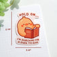 Hold On I'm Searching For A Duck To Give Sticker