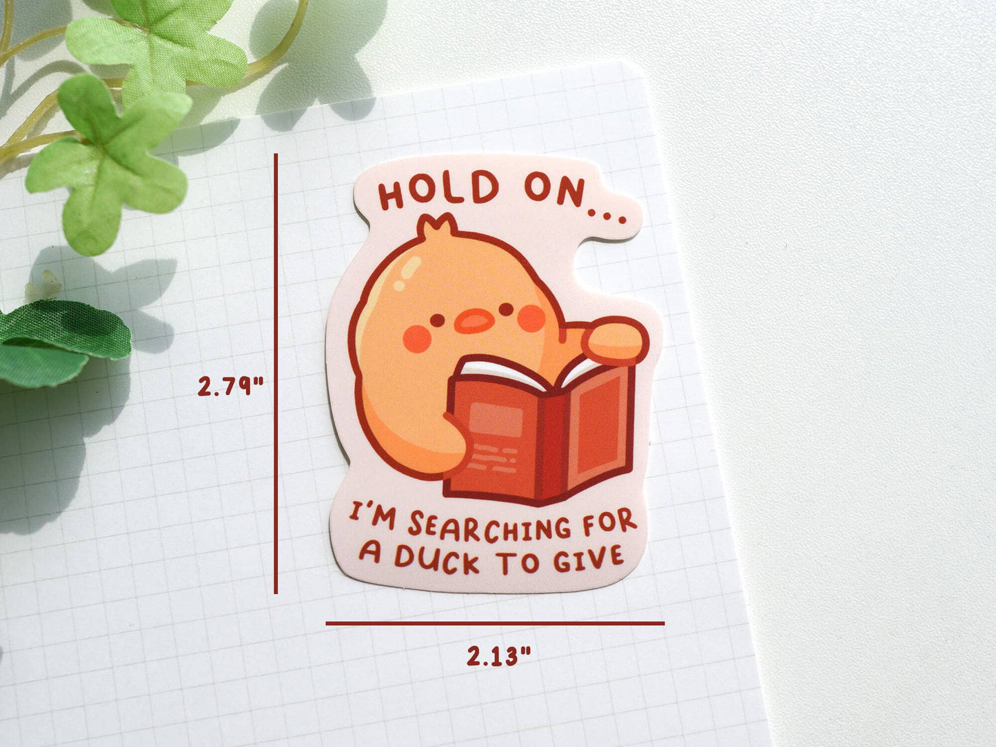 Hold On I'm Searching For A Duck To Give Sticker