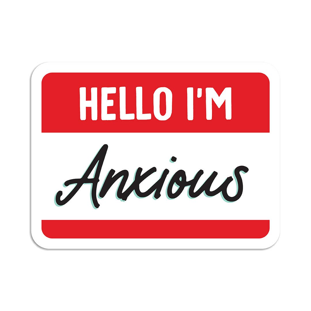 Hello I'm Anxious Sticker