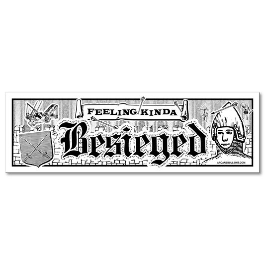 Besieged Bumper Sticker