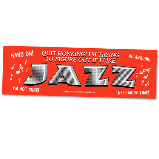 Trying to Figure out if I Like Jazz Bumper Sticker