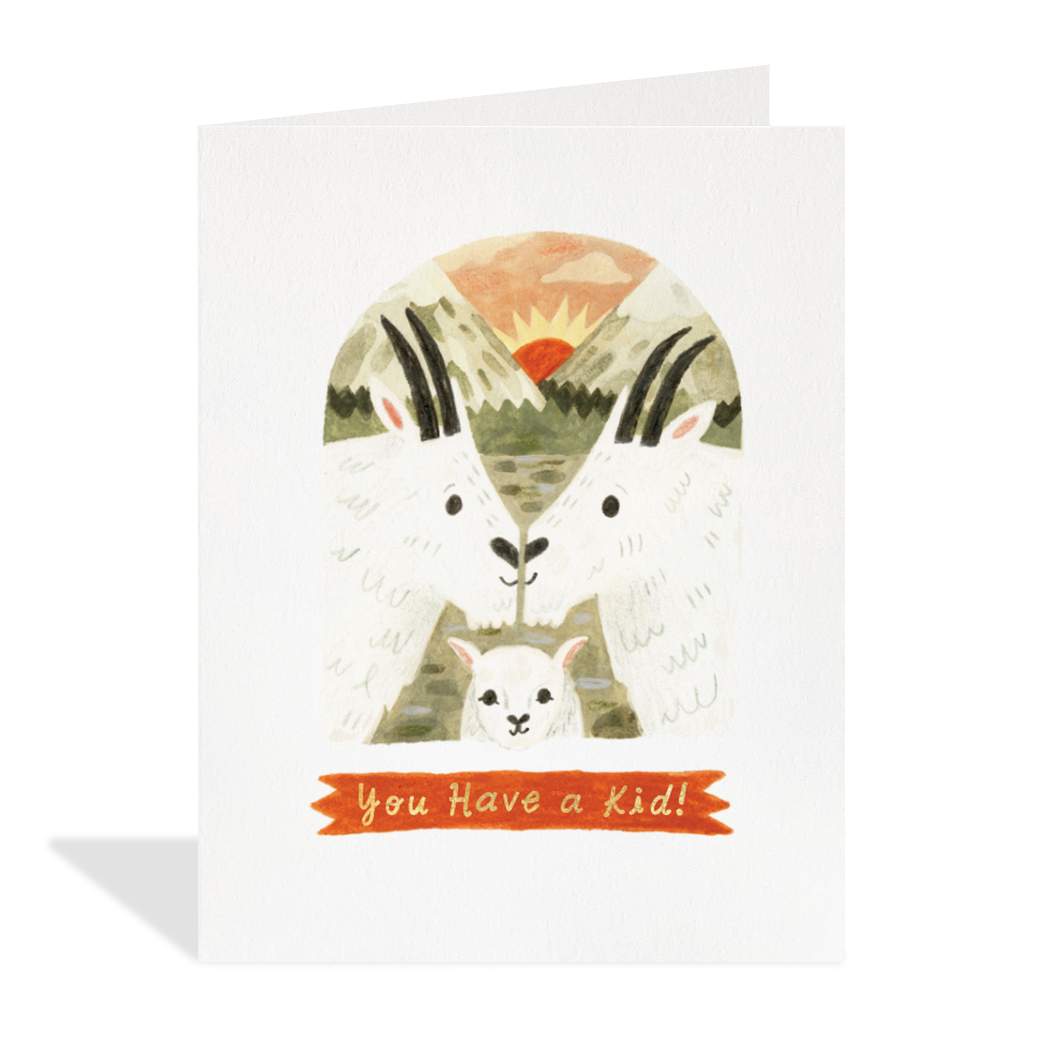 You Have A Kid Greeting Card