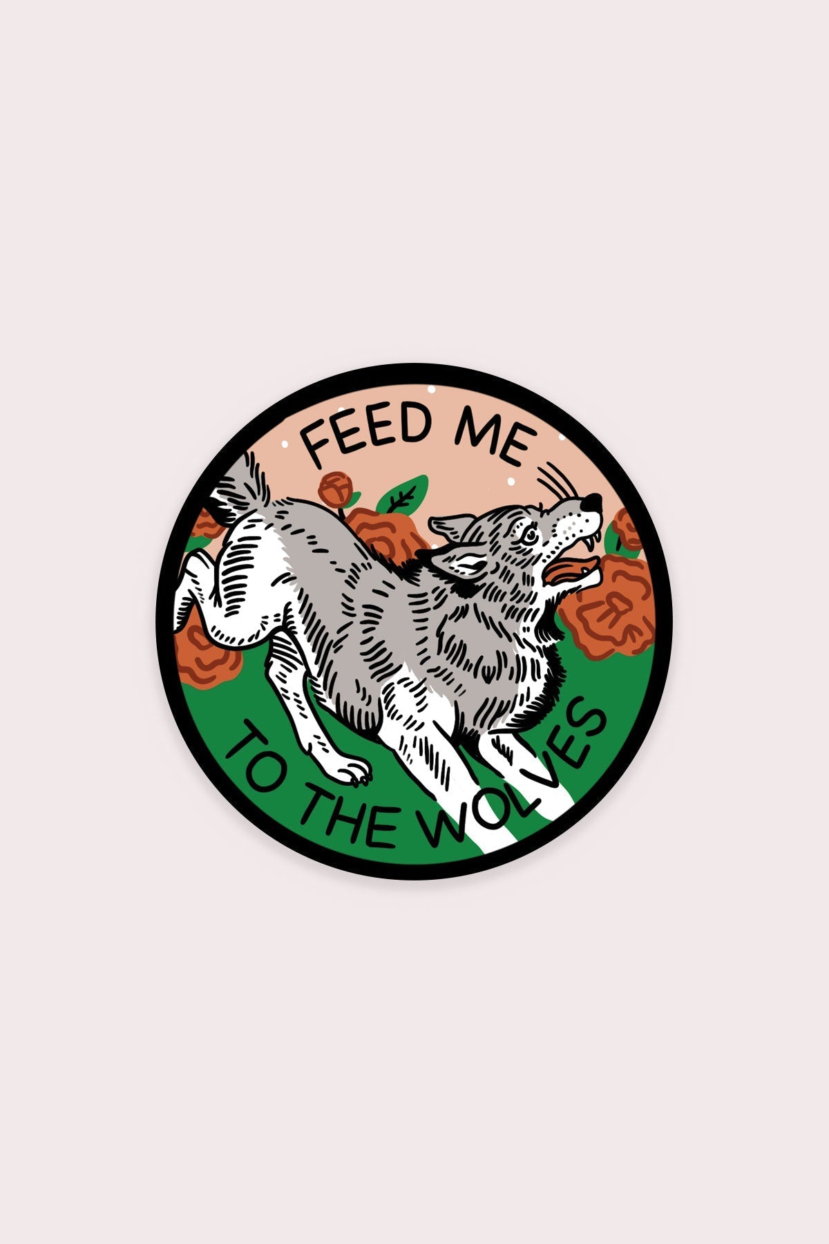 Feed Me To The Wolves Sticker