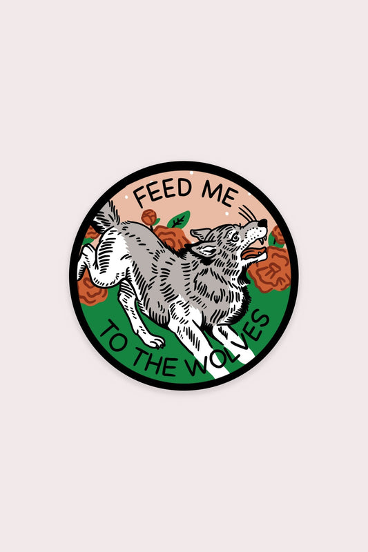 Feed Me To The Wolves Sticker
