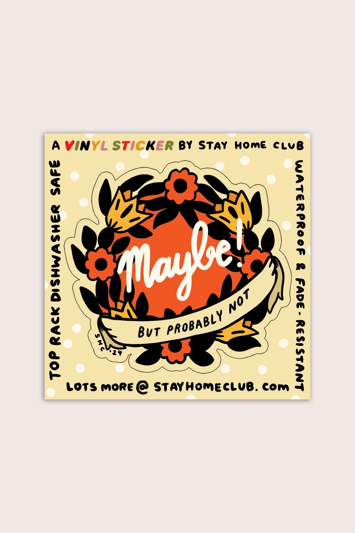 Maybe! But Probably Not Sticker