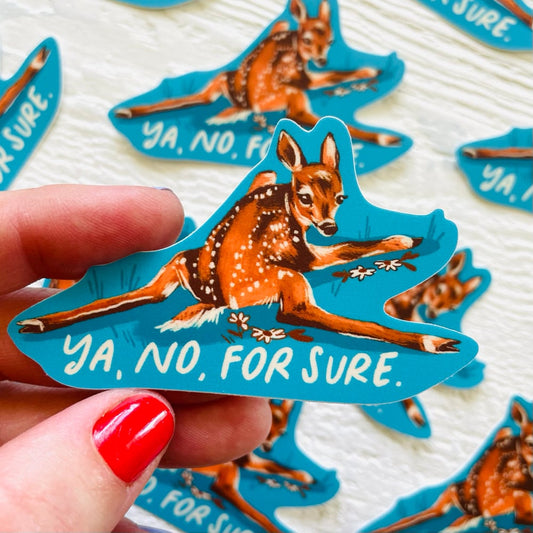 Ya No For Sure Deer Sticker