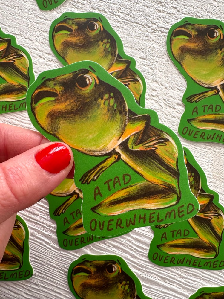 A Tad Overwhelmed Sticker