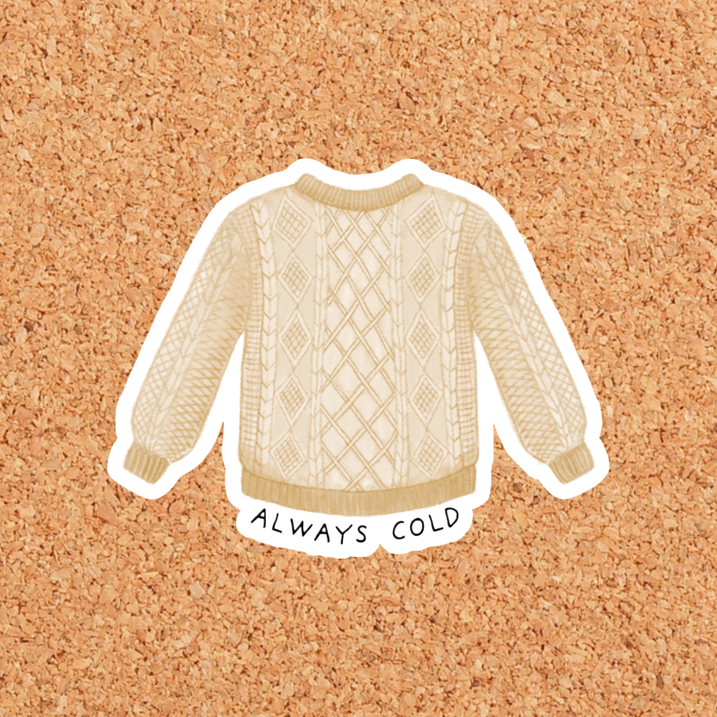Always Cold Fisherman Sweater Weather Sticker