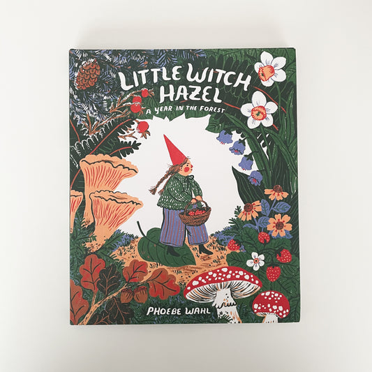 Little Witch Hazel: A Year in the Forest